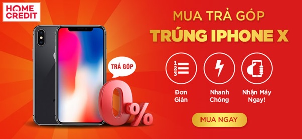 Tới Viettel Store, mua trả góp điện thoại qua Home Credit, trúng iPhone X siêu đỉnh