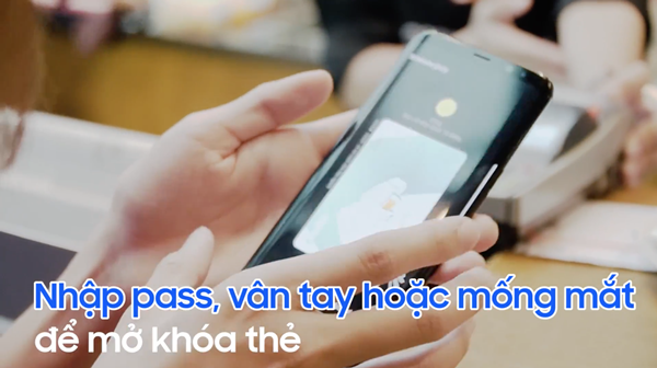 Mỗi lần thanh toán, bạn chỉ phải xác thực bằng vân tay hoặc sử dụng tính năng quét mống mắt