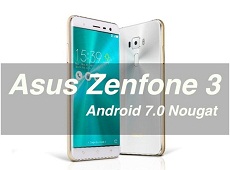 Check update ngay! Asus chính thức tung Android 7.0 cho Zenfone 3 rồi đấy!
