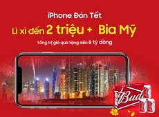 Mua iPhone dịp Tết lì xì tới 2 triệu cùng bia Mỹ, tổng giá trị đến 8 tỷ đồng