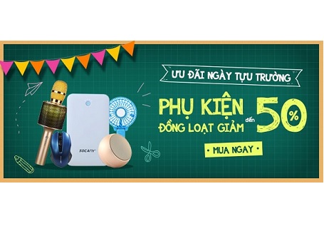 Ưu đãi ngày tựu trường, phụ kiện giảm giá đồng loạt tới 50%