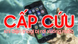 [Video] Phải làm gì khi điện thoại rơi xuống nước